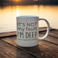 It's Not My Fault I'm Deep - I'm A Water Sign Mug